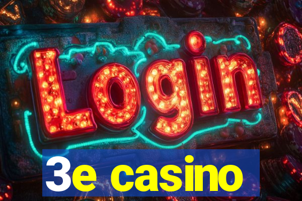 3e casino